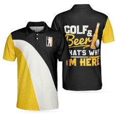 Golf And Beer That's Why I'm Here Golf Polo Shirt, Sporty Polo Shirt For Beer Lovers, Best Golf Shirt For Men